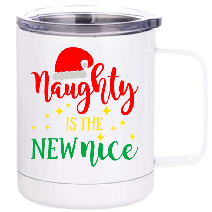 SantaS Naughty List Christmas Gift Naughty Is The New Nice Great Gift Front & Back 12oz Stainless Steel Tumbler Cup