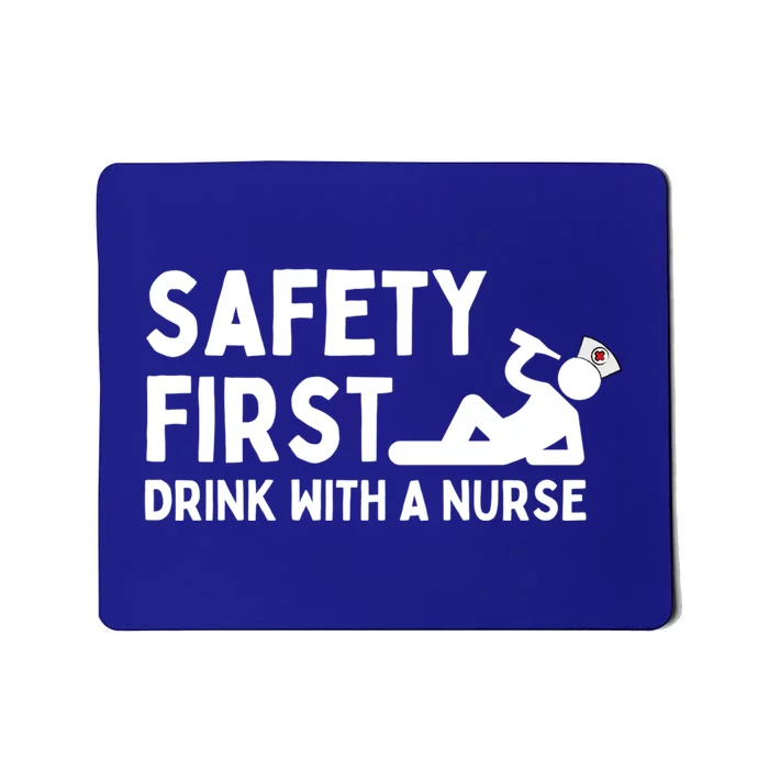 Sarcastic Nurse Life Safety First With A Nurse Nursing Gift Mousepad