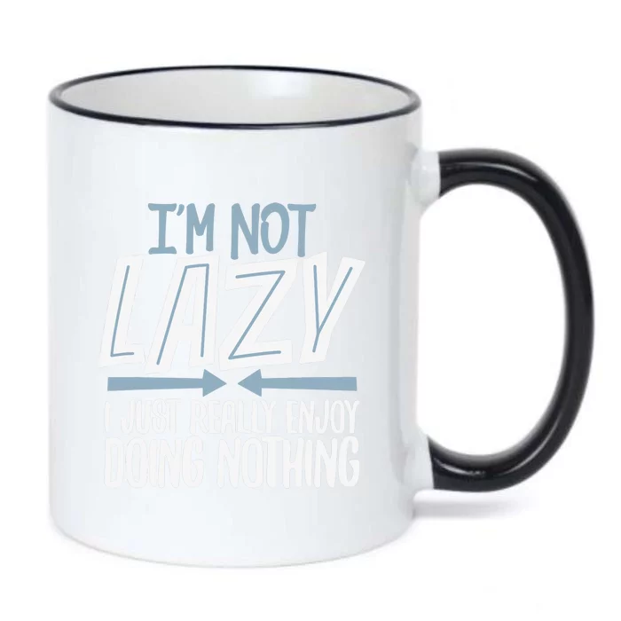 Sarcastic, Not Lazy Tee, Funny Lazy Person Black Color Changing Mug