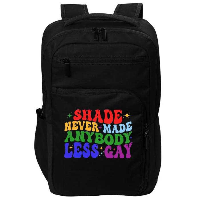 Shade Never Made Anybody Less Gay LGBTQ Rainbow Pride Impact Tech Backpack