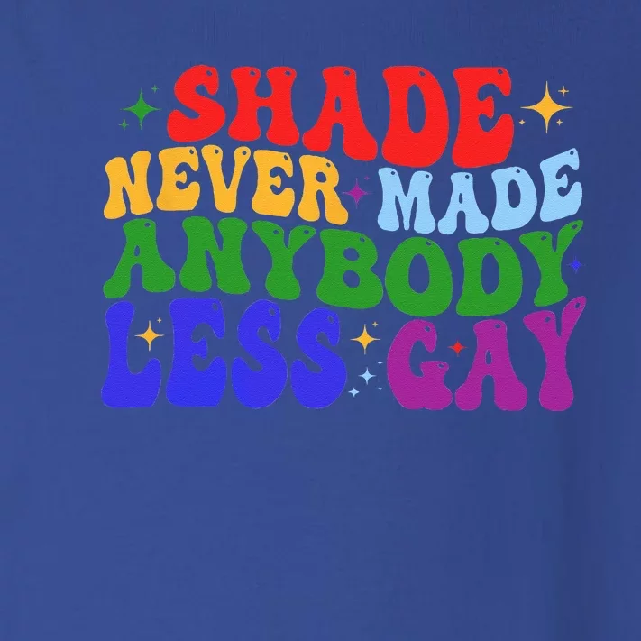 Shade Never Made Anybody Less Gay LGBTQ Rainbow Pride Toddler Long Sleeve Shirt