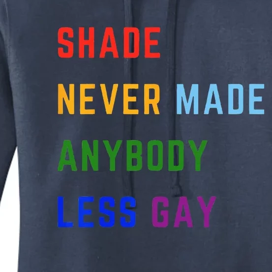 Shade Never Made Anybody Less Gay Women's Pullover Hoodie