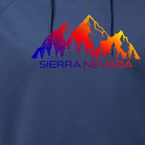 Sierra Nevada Mountains Cool Sierra Nevada Souvenir Gift Performance Fleece Hoodie