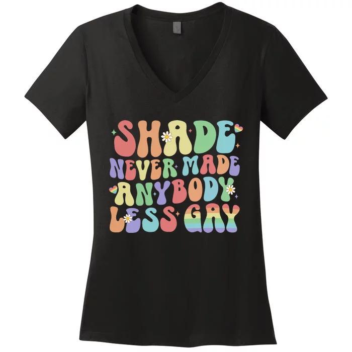 Shade Never Made Anybody Less Gay Lgbt Women's V-Neck T-Shirt