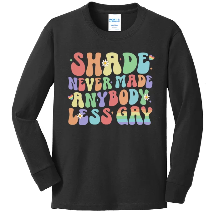 Shade Never Made Anybody Less Gay Lgbt Kids Long Sleeve Shirt