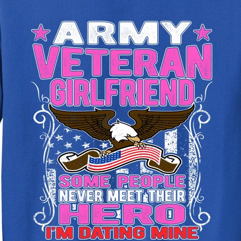 Some Never Meet Their Hero Gift Proud Army Veteran Friend Great Gift Sweatshirt