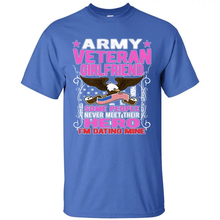 Some Never Meet Their Hero Gift Proud Army Veteran Friend Great Gift Tall T-Shirt