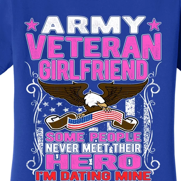 Some Never Meet Their Hero Gift Proud Army Veteran Friend Great Gift Women's T-Shirt