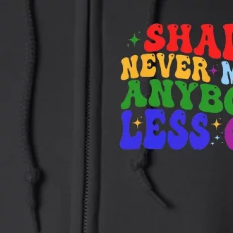 Shade Never Made Anybody Less Gay LGBTQ Rainbow Pride Full Zip Hoodie