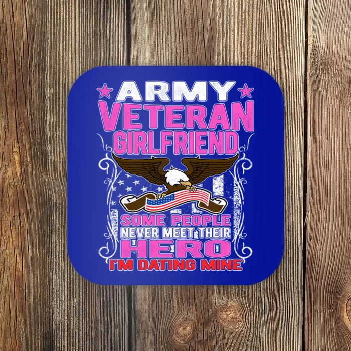 Some Never Meet Their Hero Cute Gift Proud Army Veteran Friend Funny Gift Coaster