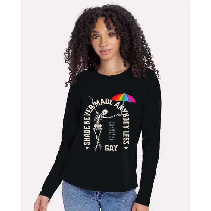 Shade Never Made Anybody Less Gay Womens Cotton Relaxed Long Sleeve T-Shirt