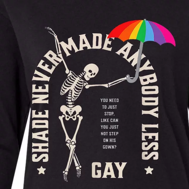 Shade Never Made Anybody Less Gay Womens Cotton Relaxed Long Sleeve T-Shirt