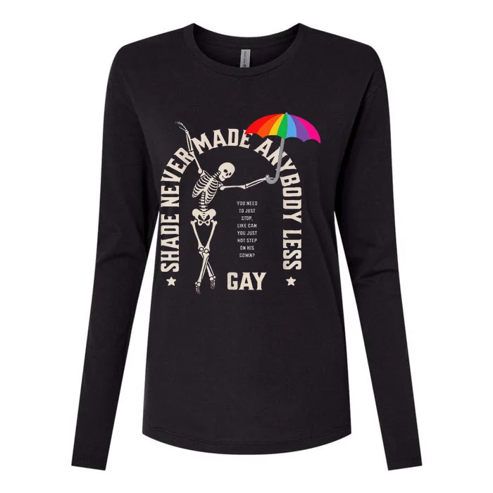 Shade Never Made Anybody Less Gay Womens Cotton Relaxed Long Sleeve T-Shirt