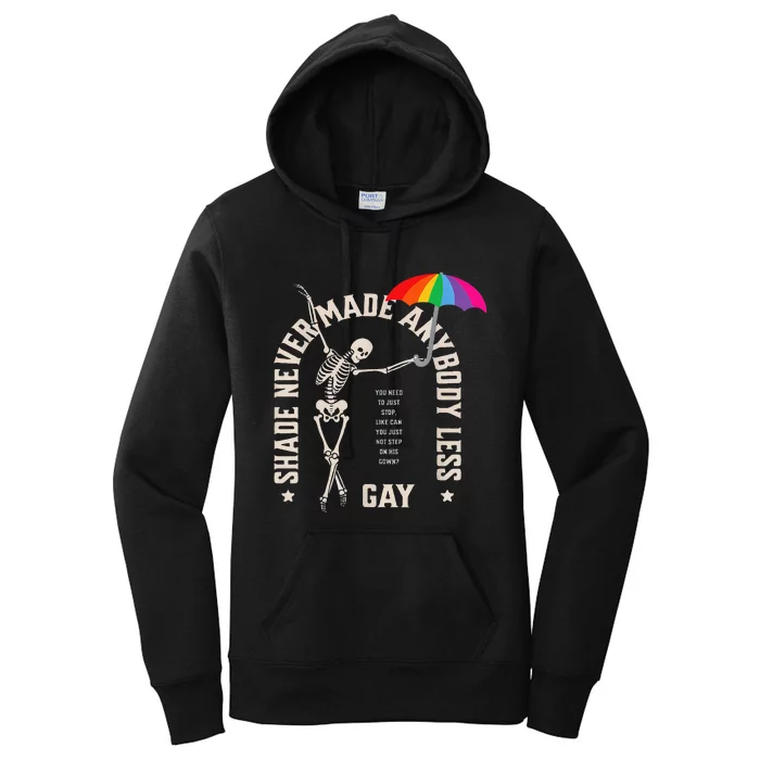 Shade Never Made Anybody Less Gay Women's Pullover Hoodie