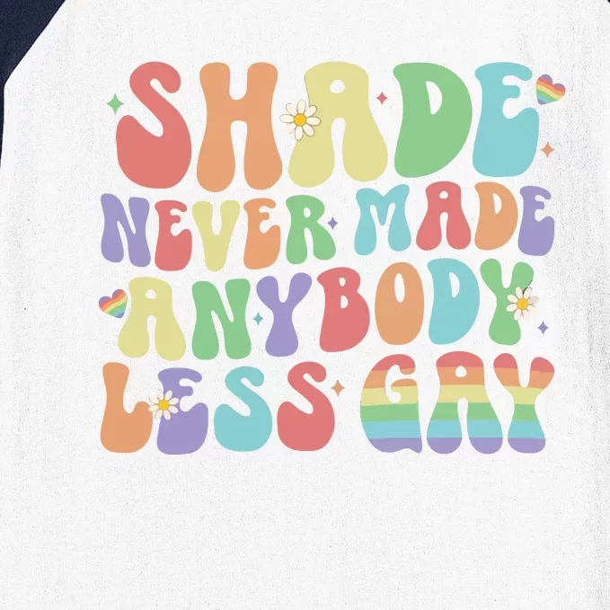 Shade Never Made Anybody Less Gay Baseball Sleeve Shirt