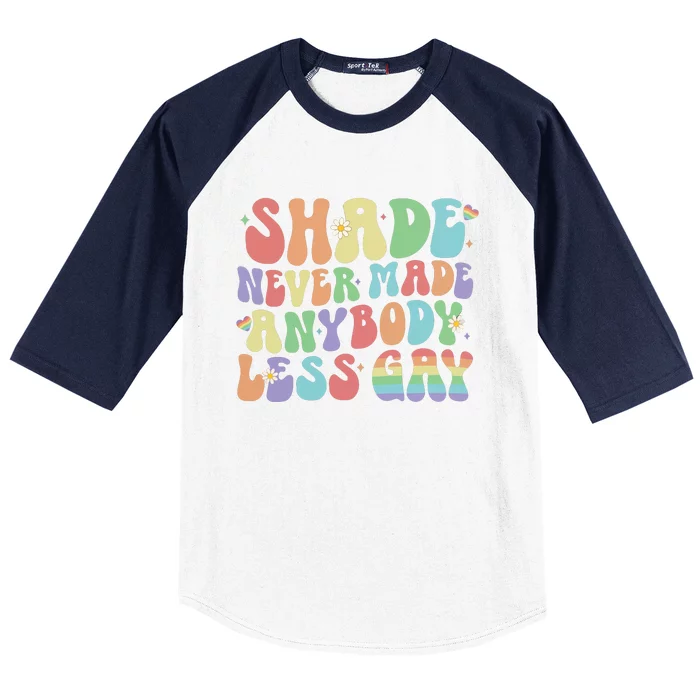 Shade Never Made Anybody Less Gay Baseball Sleeve Shirt