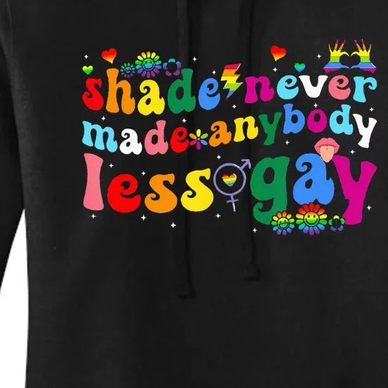 Shade Never Made Anybody Less Gay Rainbow Lgbt Lesbian Pride Women's Pullover Hoodie