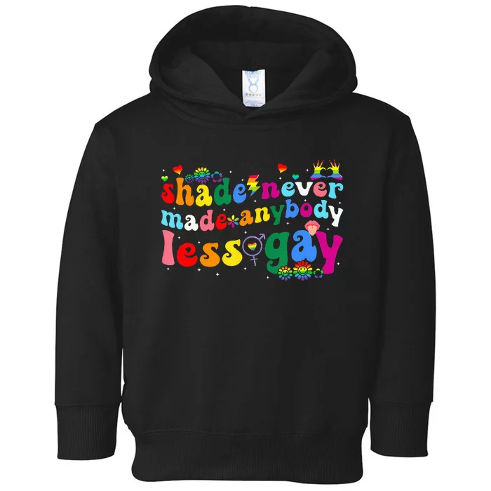 Shade Never Made Anybody Less Gay Rainbow Lgbt Lesbian Pride Toddler Hoodie