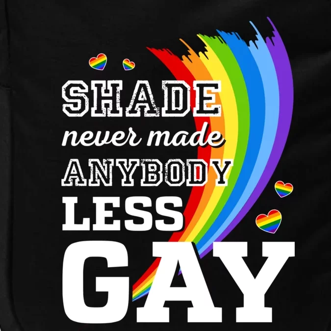 Shade Never Made Anybody Less Gay LGBTQ Rainbow Pride Impact Tech Backpack