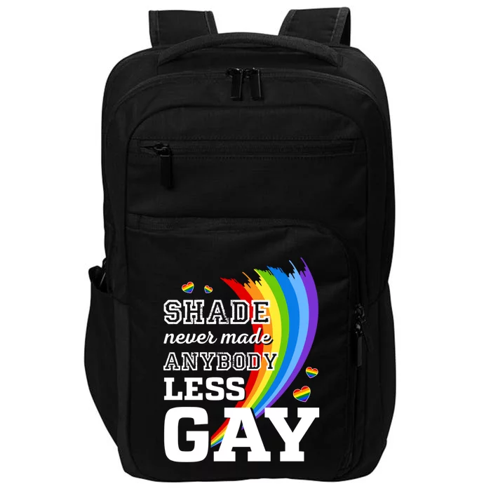 Shade Never Made Anybody Less Gay LGBTQ Rainbow Pride Impact Tech Backpack