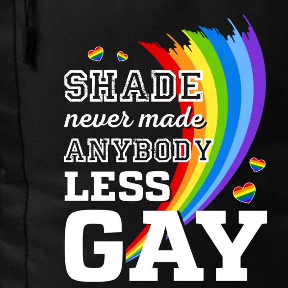 Shade Never Made Anybody Less Gay LGBTQ Rainbow Pride Daily Commute Backpack