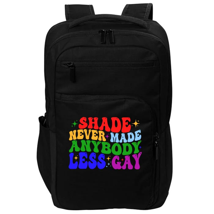 Shade Never Made Anybody Less Gay LGBTQ Rainbow Pride Impact Tech Backpack