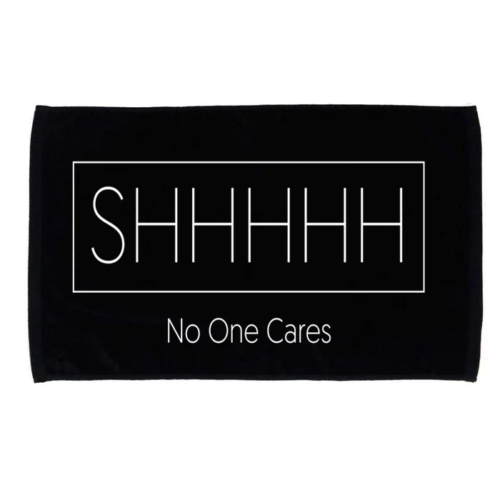 Shhh No One Cares Microfiber Hand Towel