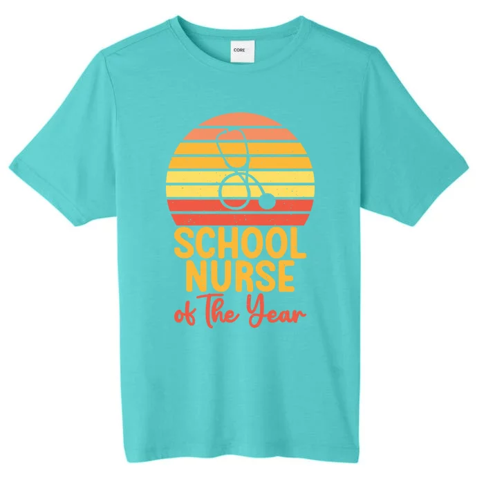 School Nurse Of The Year School Nurse Cute Gift ChromaSoft Performance T-Shirt