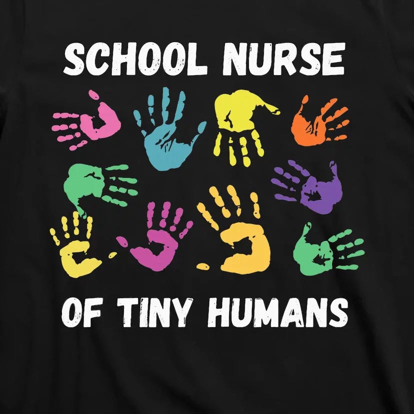 School Nurse Of Tiny Humans For Super Nurse T-Shirt