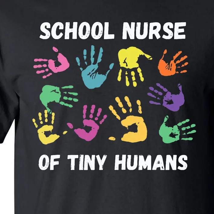 School Nurse Of Tiny Humans For Super Nurse Tall T-Shirt