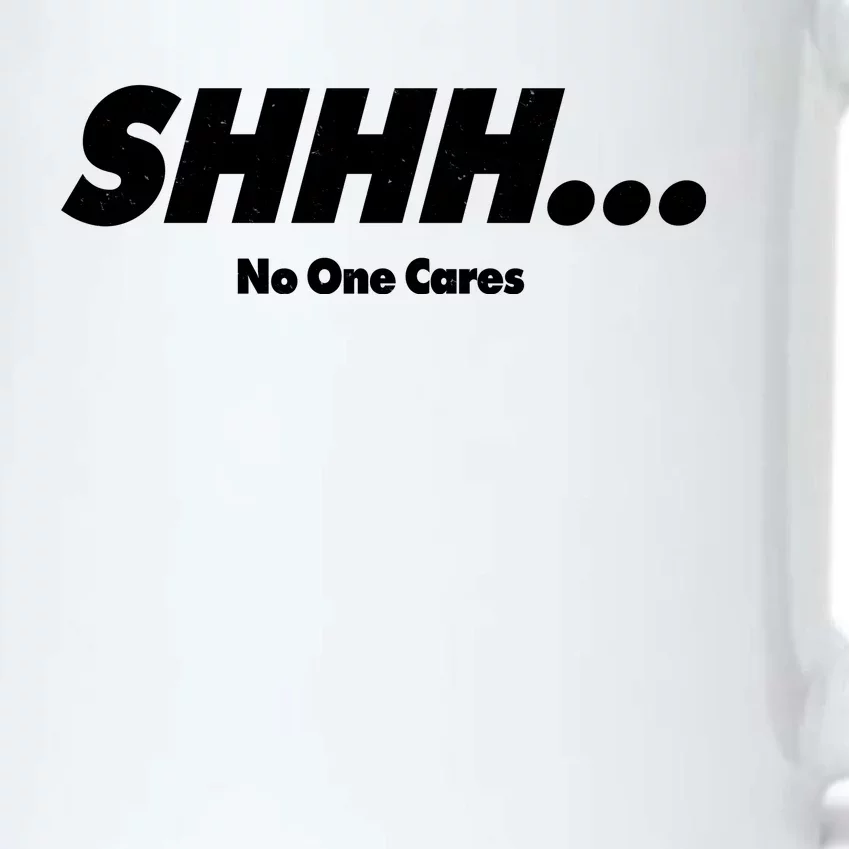 Shhh No One Cares Black Color Changing Mug