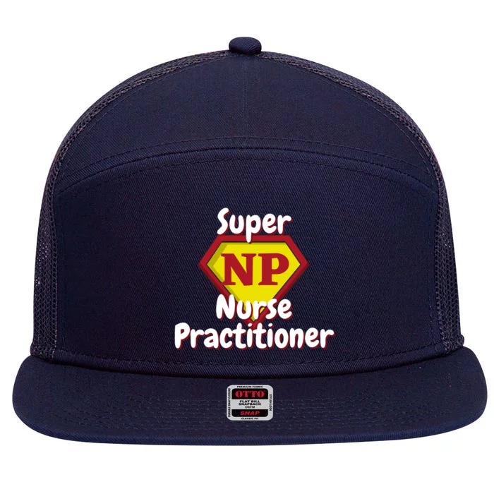 Super Nurse Practitioner Hero Np Cute Gift 7 Panel Mesh Trucker Snapback Hat