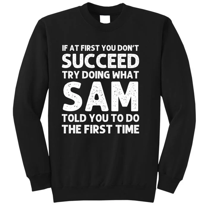 Sam Name Personalized Funny Christmas Joke If At First You Dont Succeed Tall Sweatshirt