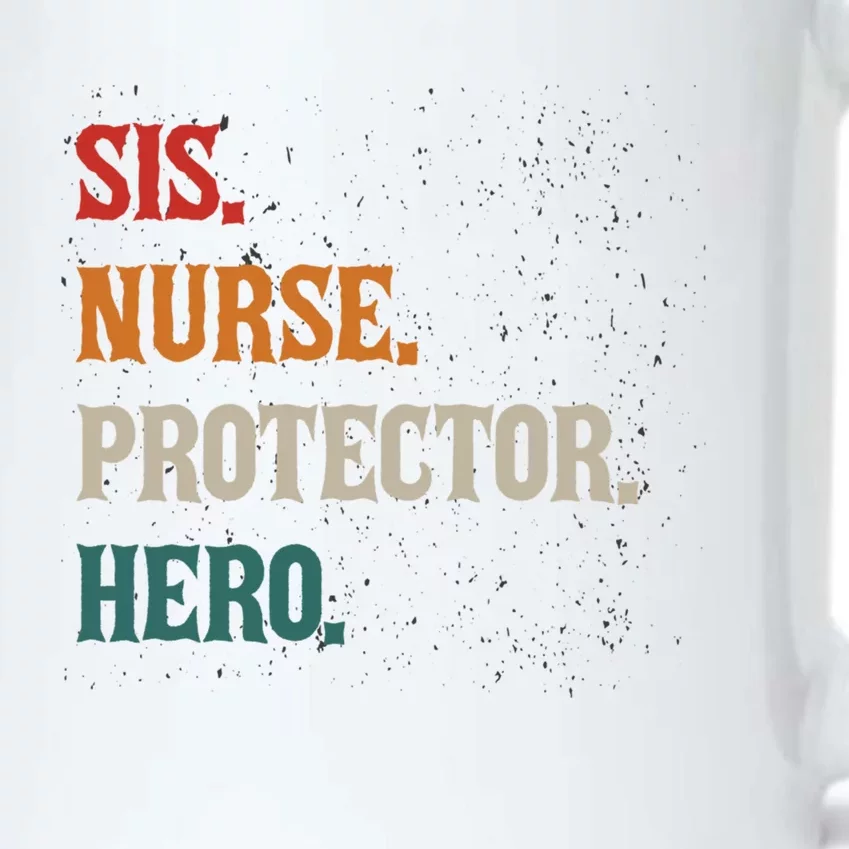 Sis Nurse Protector Hero Sissy Sis Nursing Profession Gift Black Color Changing Mug