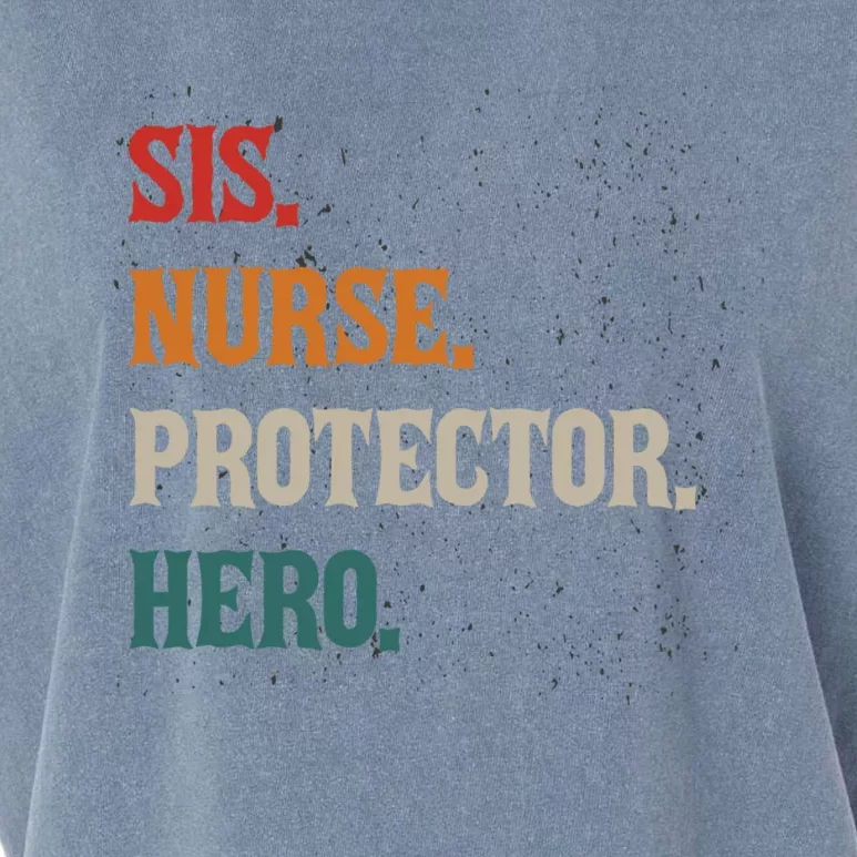 Sis Nurse Protector Hero Sissy Sis Nursing Profession Gift Garment-Dyed Women's Muscle Tee