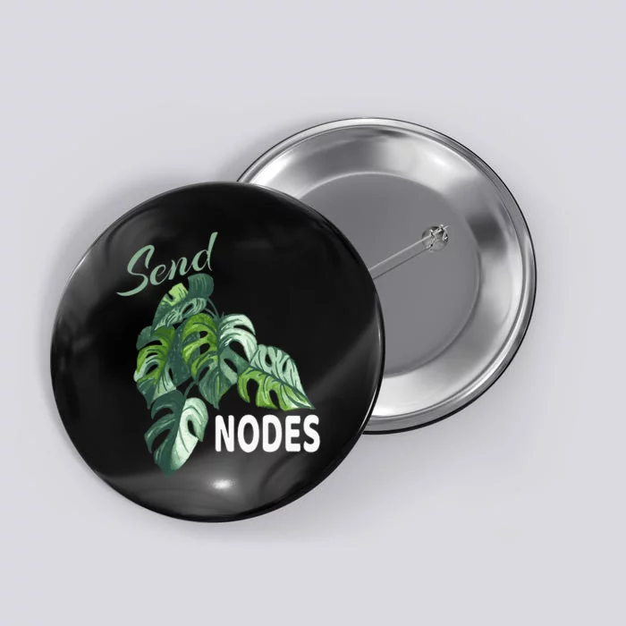 Send Nodes Plant Lovers Monstera Albo Button