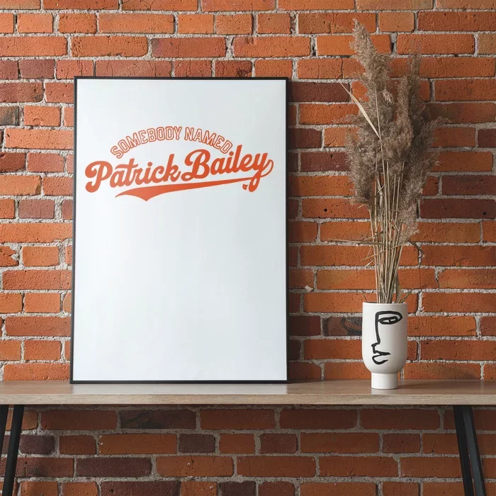 Somebody Named Patrick Bailey Poster