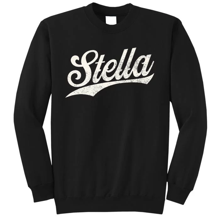 Stella Name Retro Vintage Stella Given Name Tall Sweatshirt