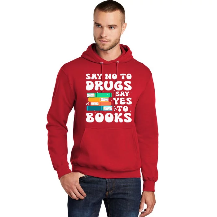 Say No Say Yes To Books Red Ribbon Week Awareness Reading Tall Hoodie