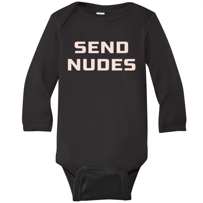 Send Nudes Baby Long Sleeve Bodysuit