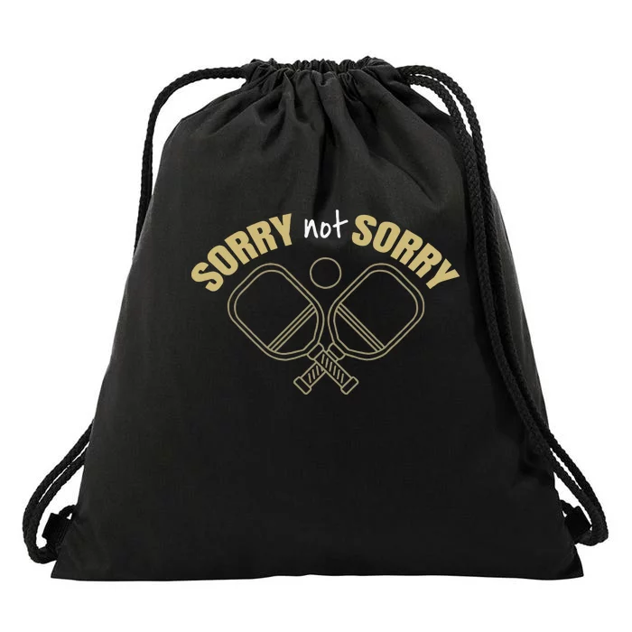 Sorry Not Sorry Pickleball Drawstring Bag