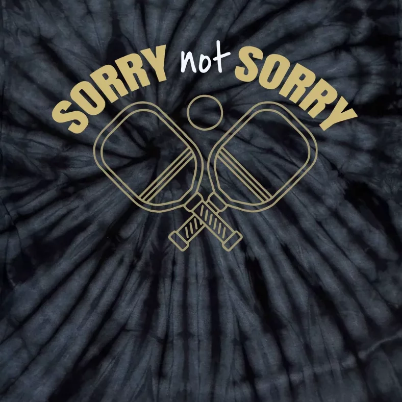 Sorry Not Sorry Pickleball Tie-Dye T-Shirt