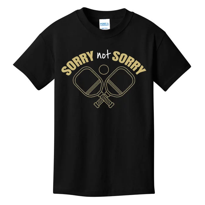 Sorry Not Sorry Pickleball Kids T-Shirt