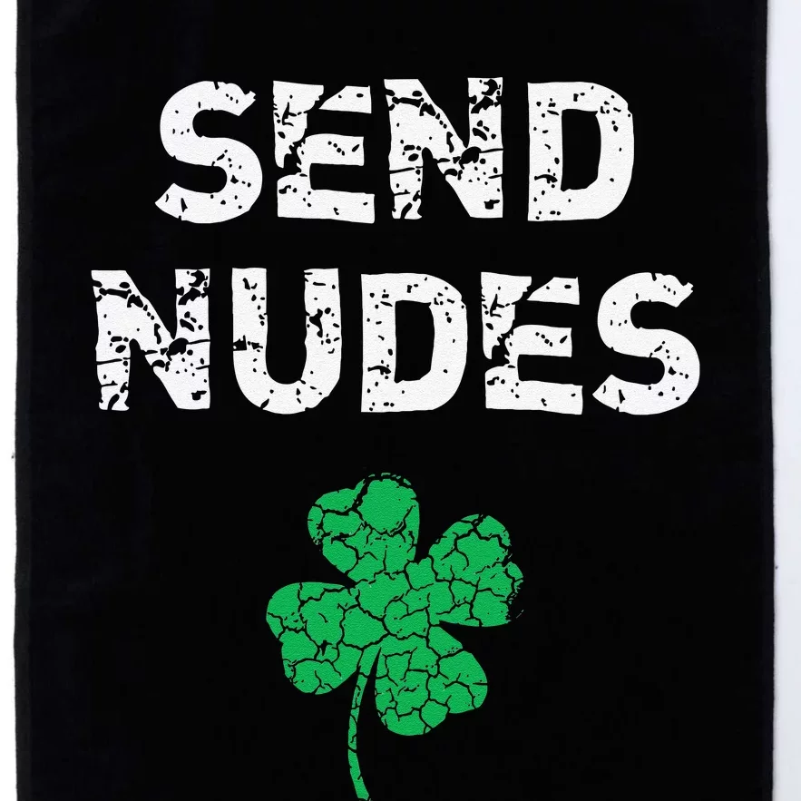 Send Nudes Shamrock Funny St. Saint Patrick's Day Platinum Collection Golf Towel