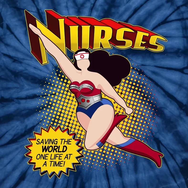 Superhero Nurses Saving The World One Life At A Time Tie-Dye T-Shirt