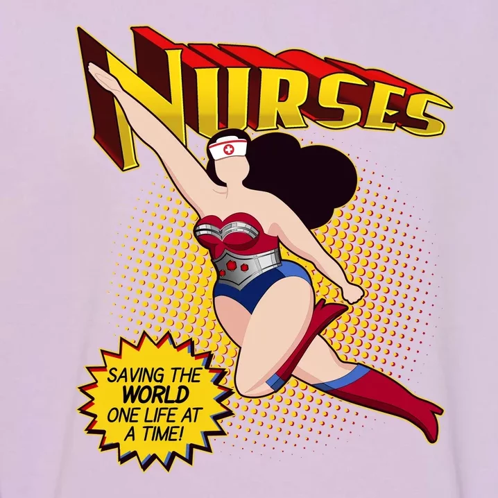 Superhero Nurses Saving The World One Life At A Time Garment-Dyed Sweatshirt