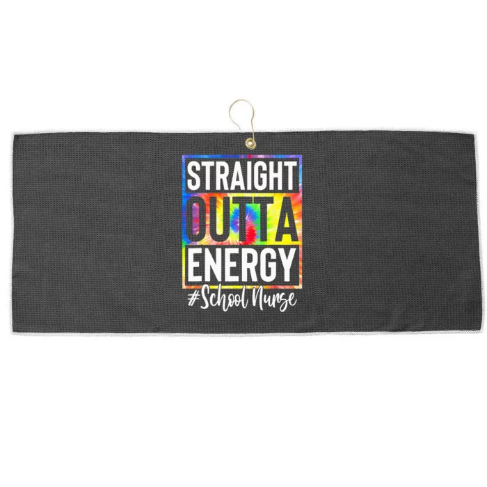 School Nurse Straight Outta Energy School Nurse Life Tie Dye Large Microfiber Waffle Golf Towel