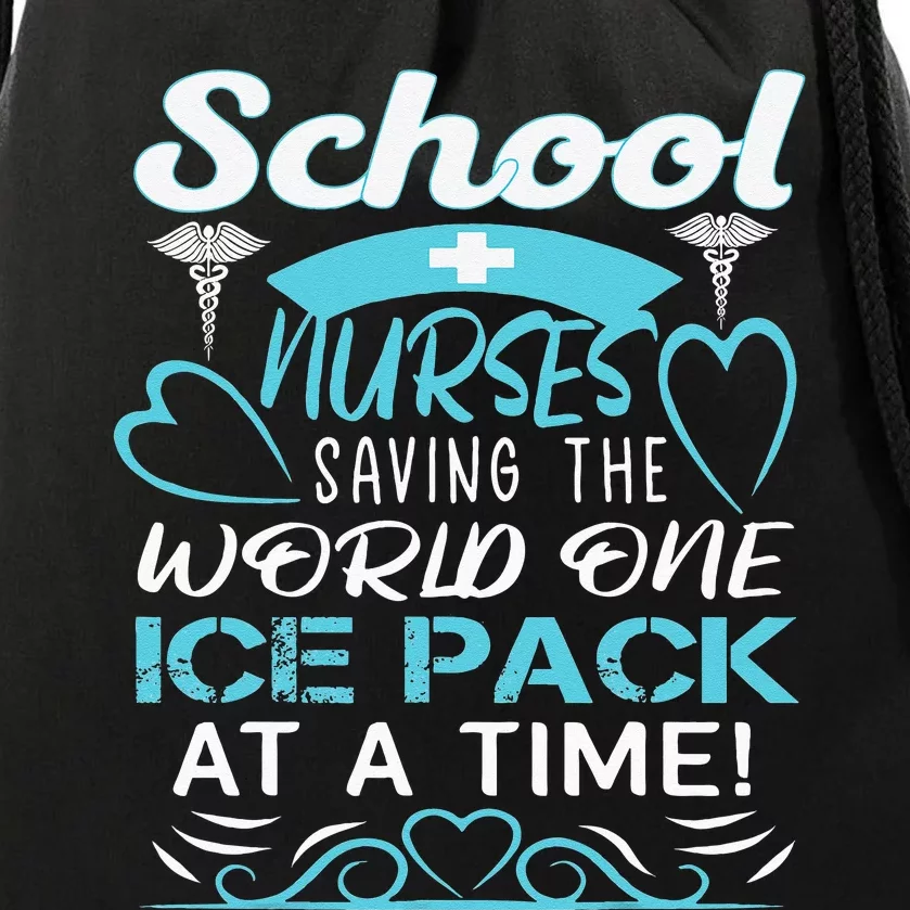 School Nurses Saving The World One Ice Pack At A Time Drawstring Bag