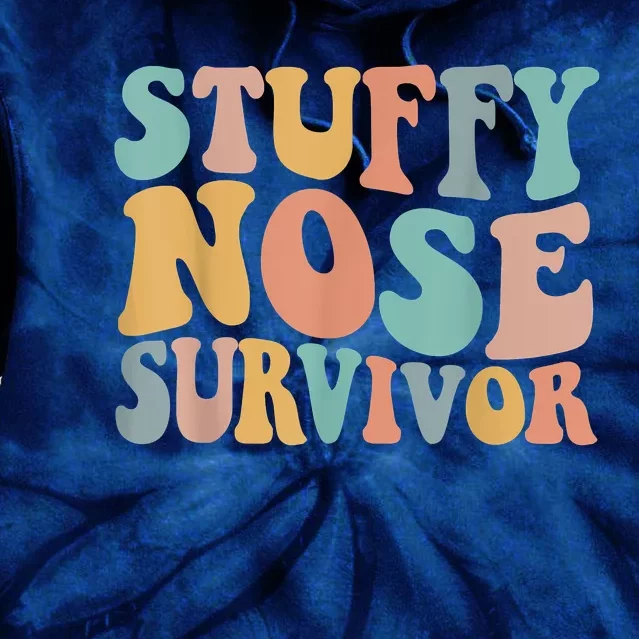 Stuffy Nose Survivor Funny Tie Dye Hoodie