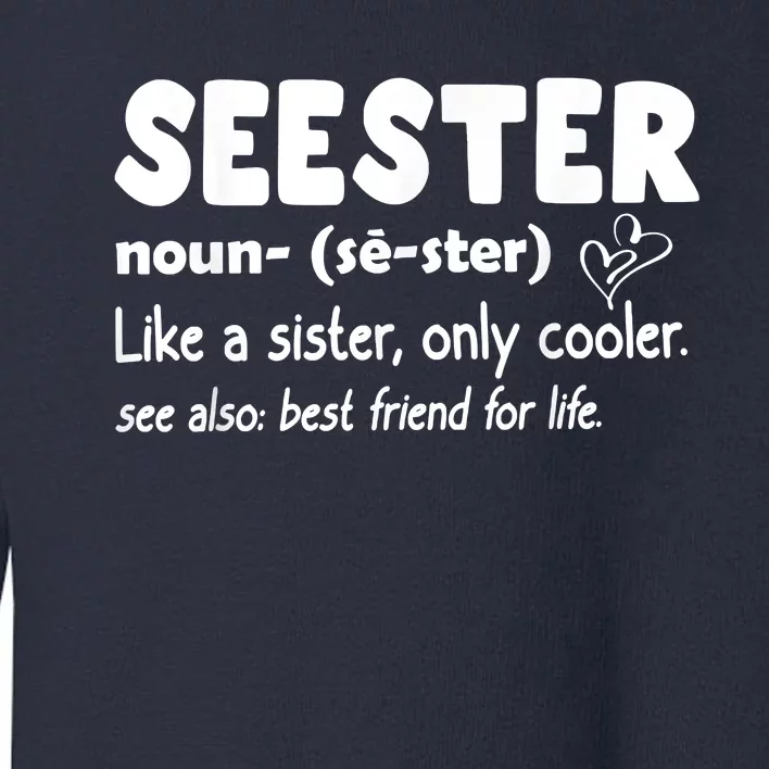 Seester Noun Seester Definition Sister Toddler Sweatshirt